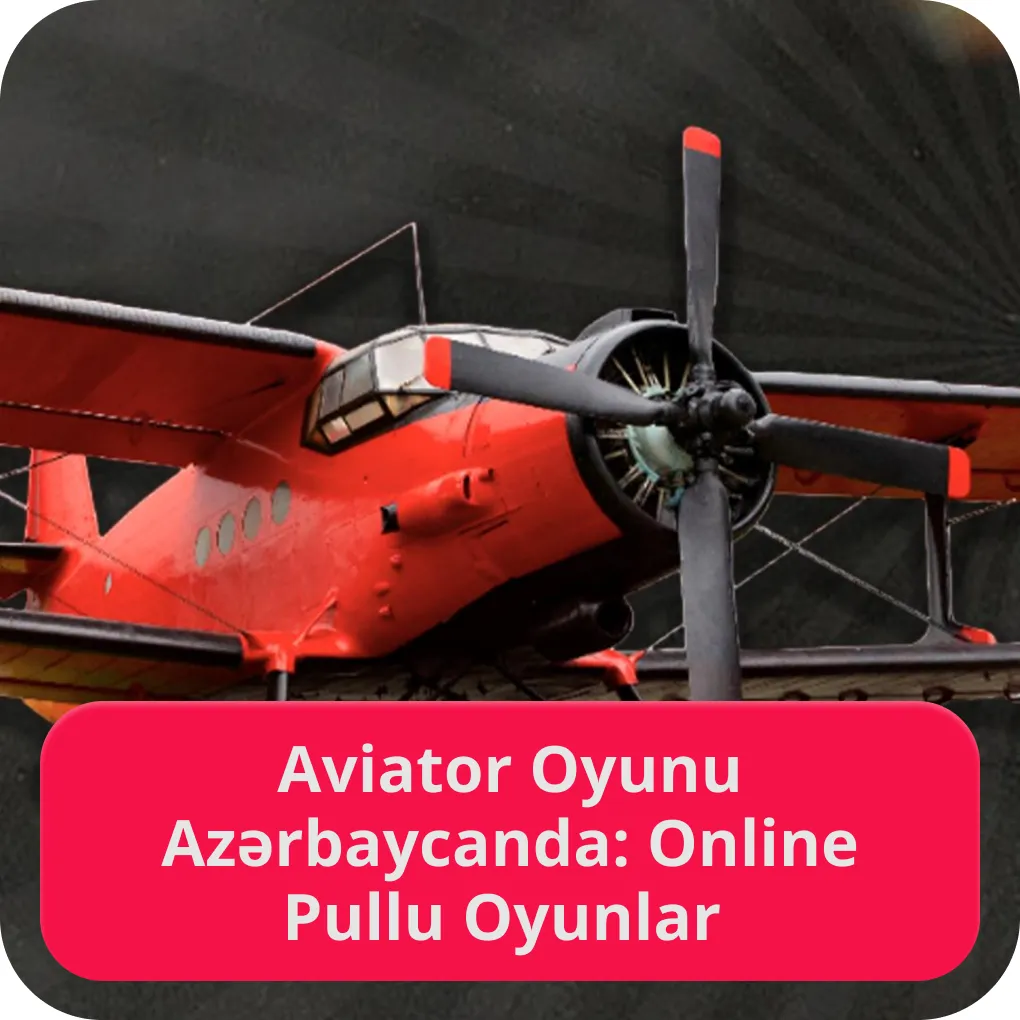 Aviator Oyunu Azərbaycanda